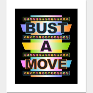 Bust a Move Posters and Art